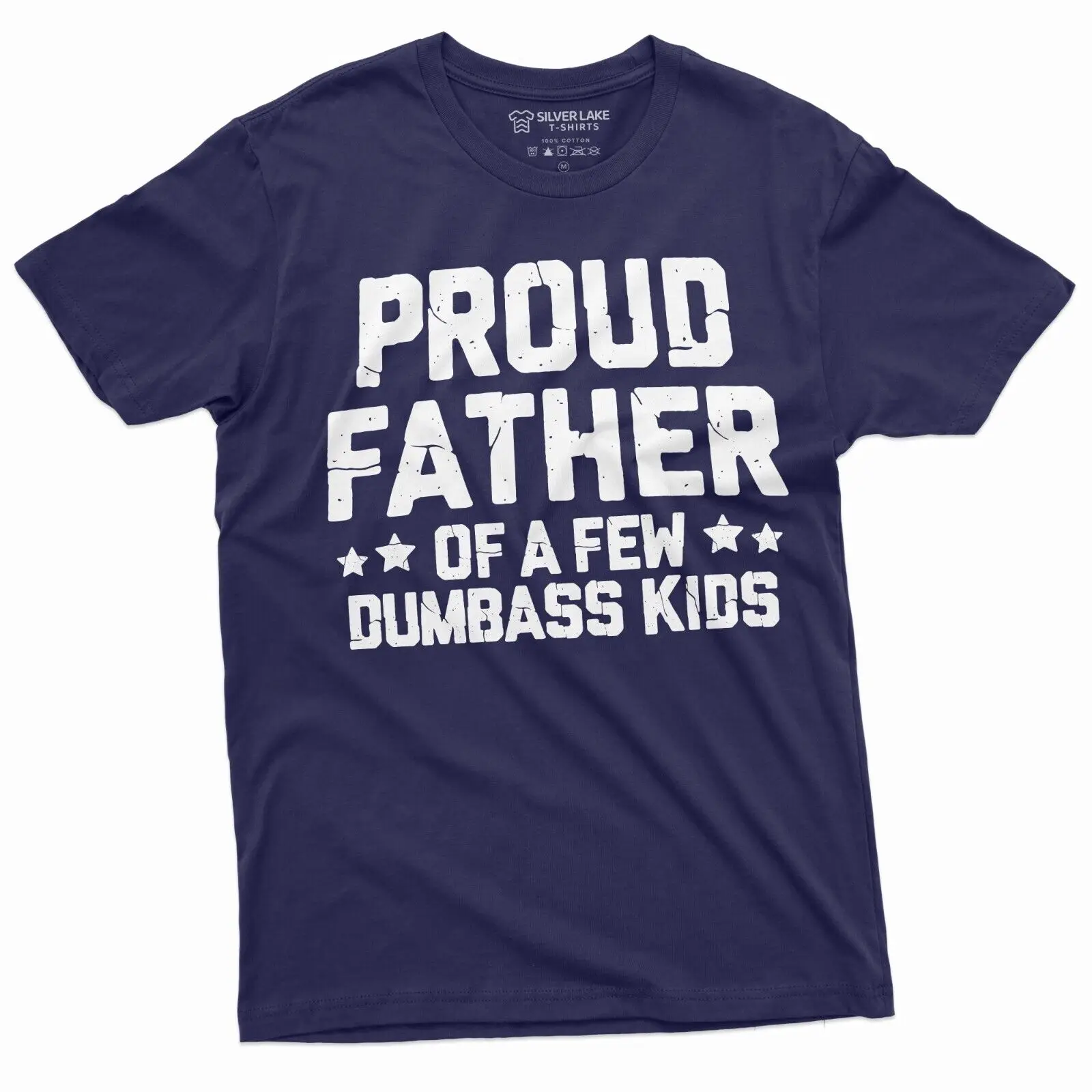 Proud Father Of A Few Dumbass Kids T Shirt Father's Day Funny Dad