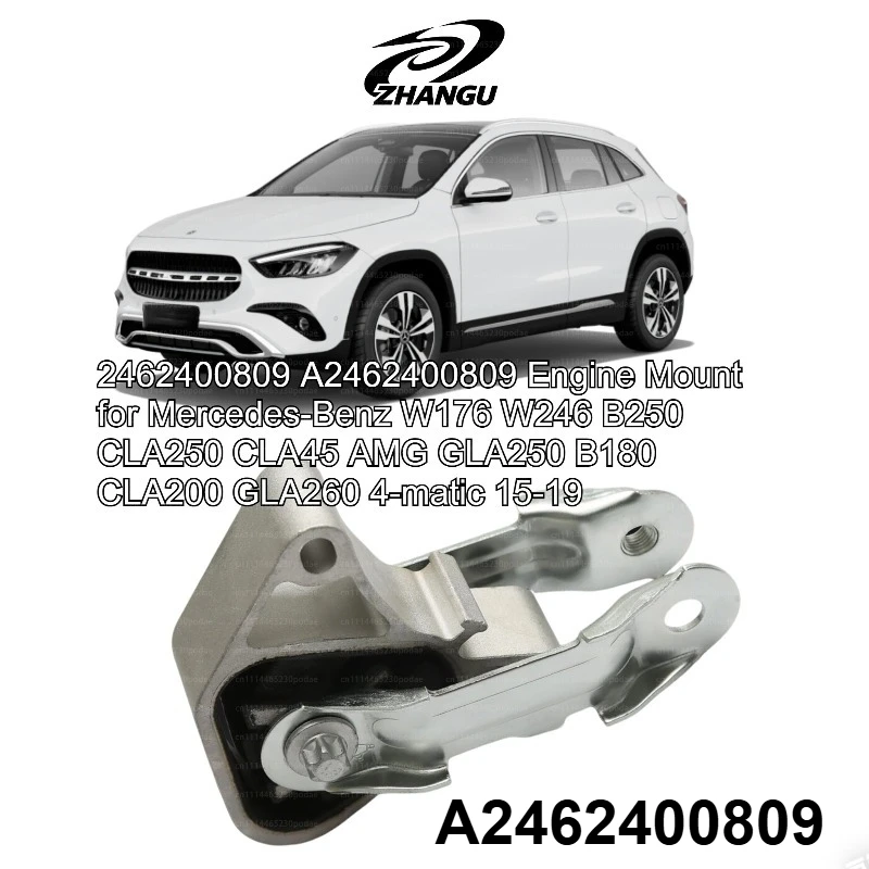 

2462400809 A2462400809 Engine Mount for Mercedes-Benz W176 W246 B250 CLA250 CLA45 AMG GLA250 B180 CLA200 GLA260 4-matic 15-19