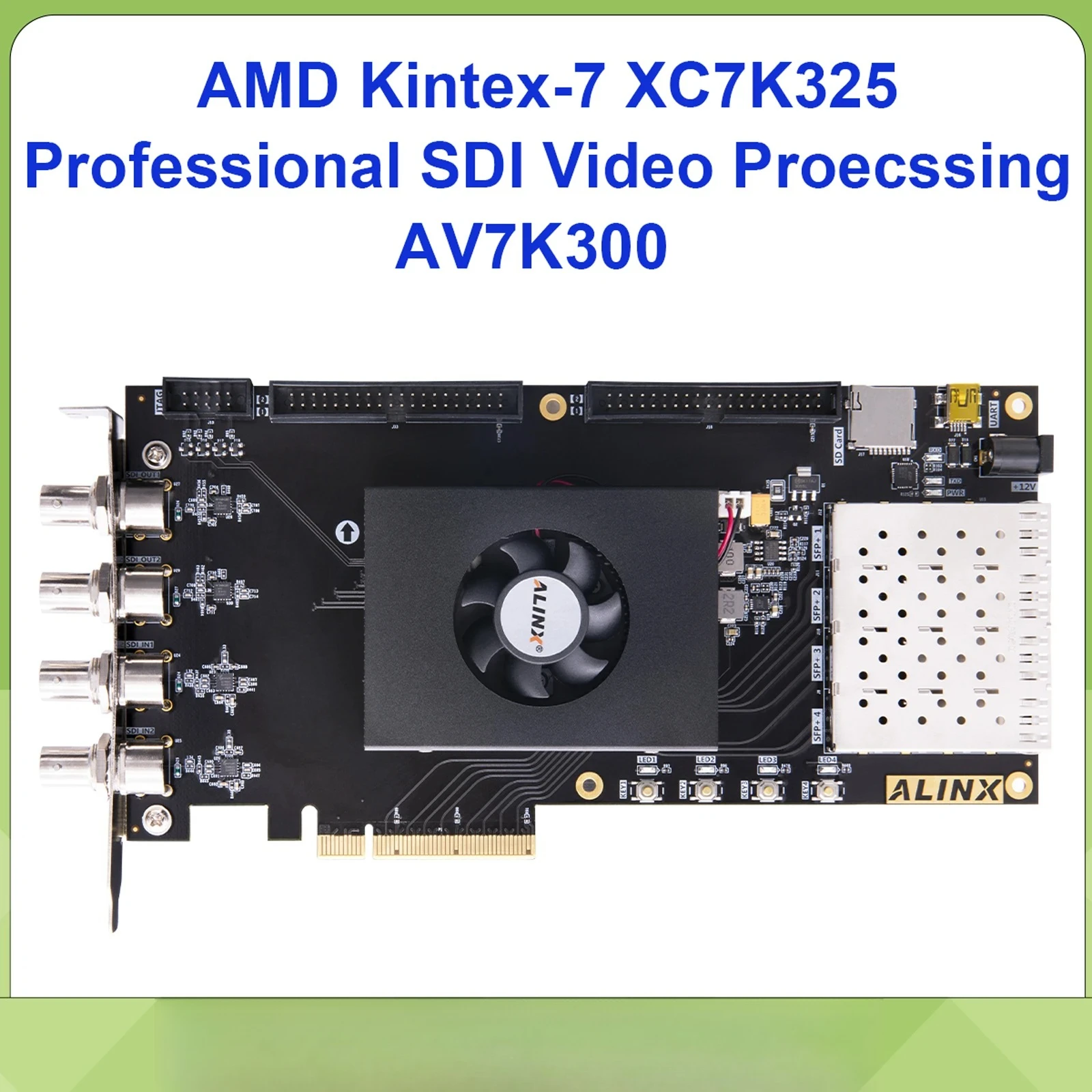 ALINX AV7K300 FPGA Development Board AMD Kintex-7 K4 XC7K325T SDI PCIe 2.0 Video Processing for AI Vision Project