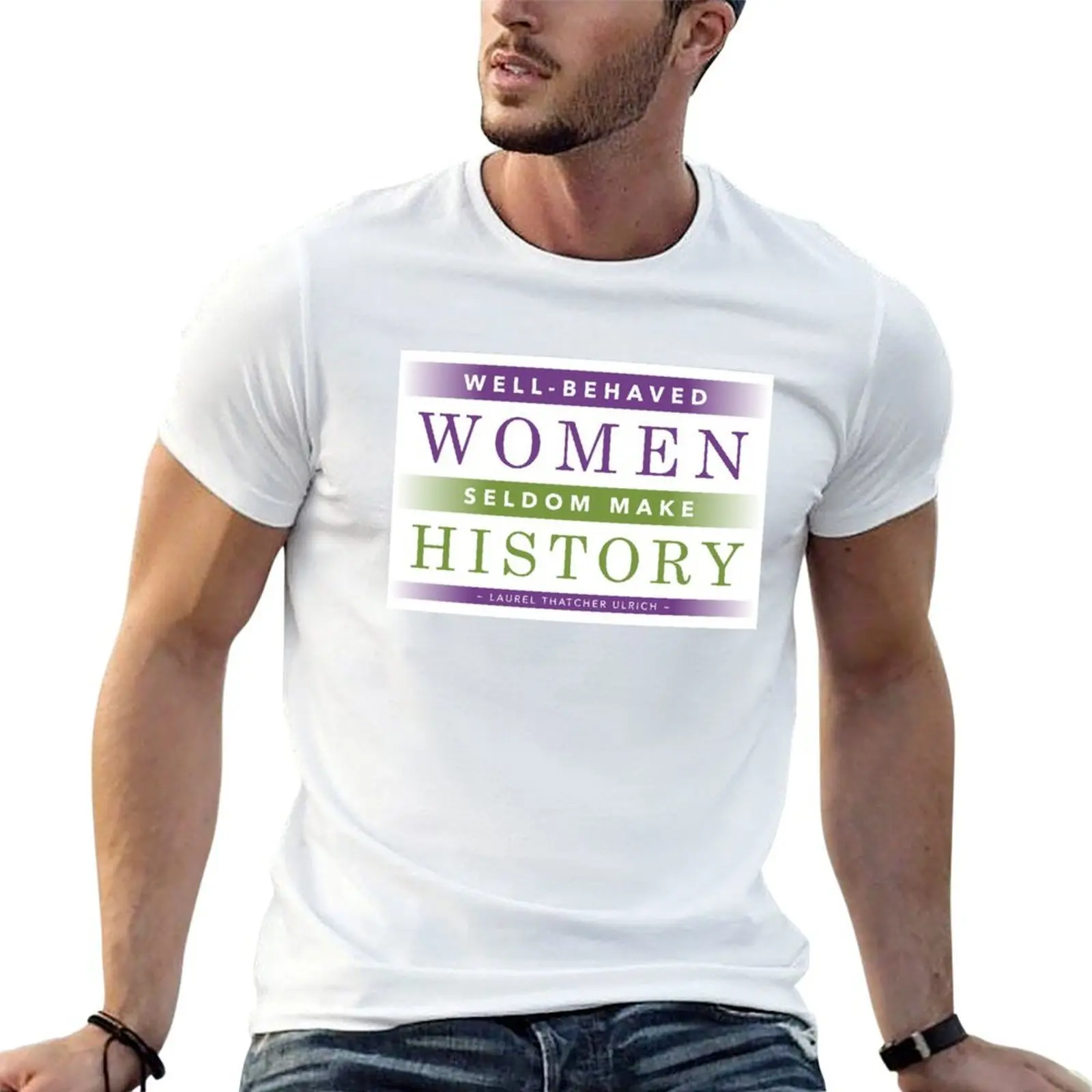 

Well behaved women seldom make history T-Shirt funny t shirts dark humor t shirts for man cotton funny T-Shirt