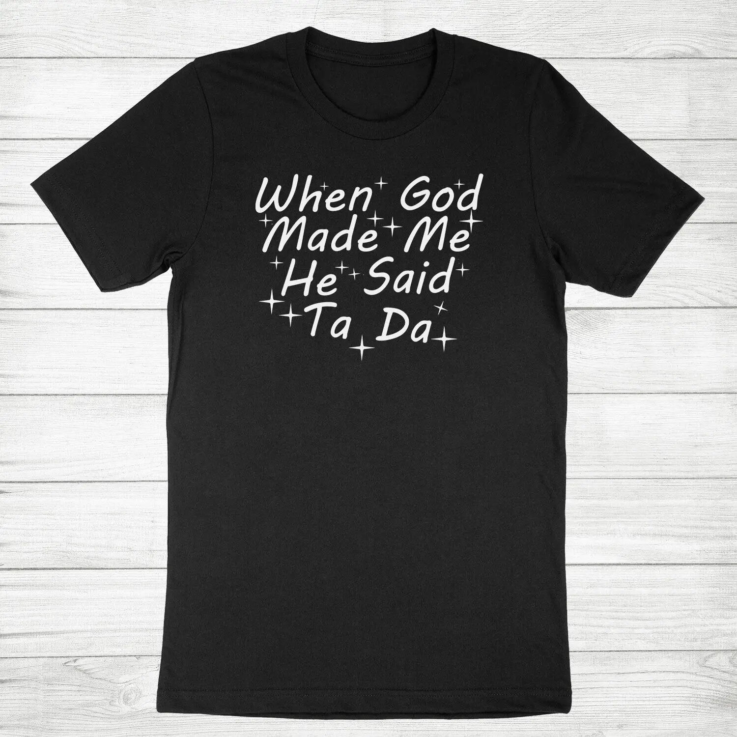 

When God Made Me Funny Christian Quote Faith Religious Unisex Tee T-Shirt