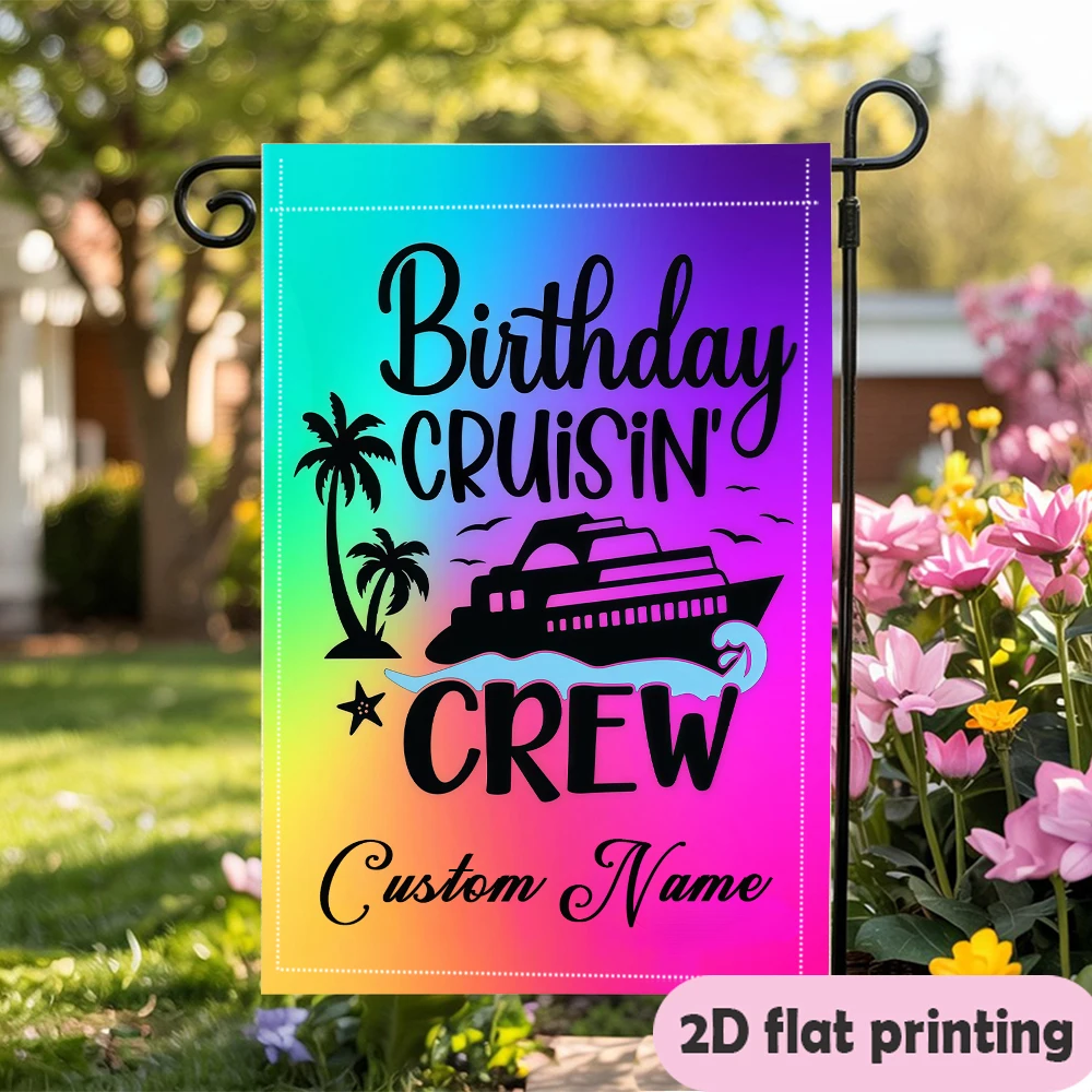 Garden Flag Custom Name Birthday Cruise Crew Flag With A Ship Silhouette And Palm Trees Durable Outdoor Flag