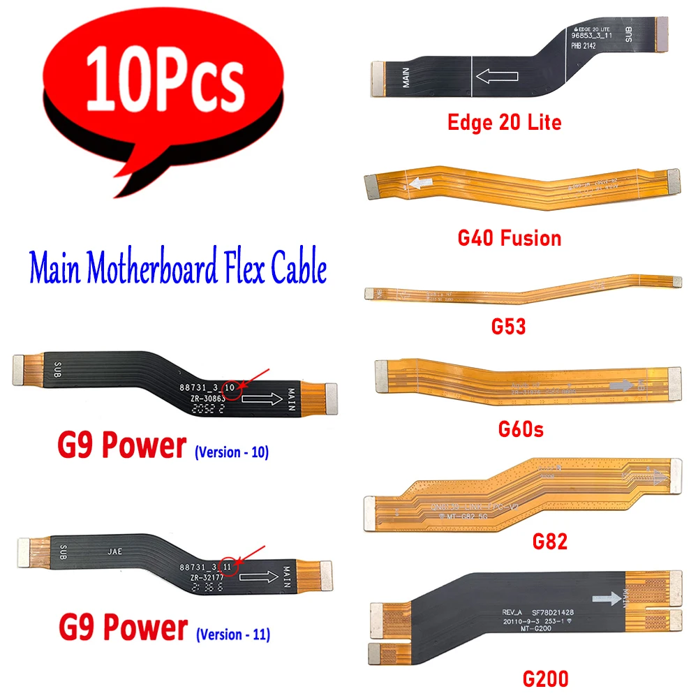 10Pcs,Motherboard FPC Main Board Connector Flex Cable For Moto G9 Power Version 10 11 G82 G53 G52 G40 Fusion G32 G200 G84 G72