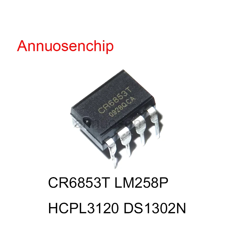 10PCS New and Original CR6853 LM258 HCPL-3120 A3120 DS1302 DIP-8 CR6853T LM258P HCPL3120 DS1302N