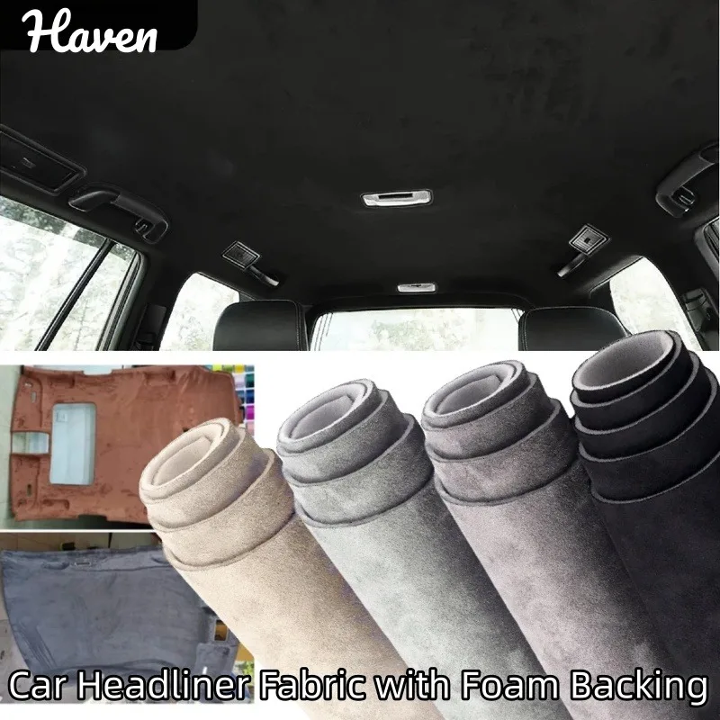 

Auto Interior Ceiling Sky Fabric Suede Lining Non Sticky Fix Car Headliner Fabric with Foam Backing Decoration Repair Renovation