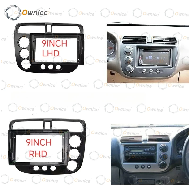 

Ownice 9" Android Car Radio Frame for LHD RHD HONDA Civic 7 2001 2002 - 2006 Auto Stereo Center Console Holder Fascia Trim Bezel