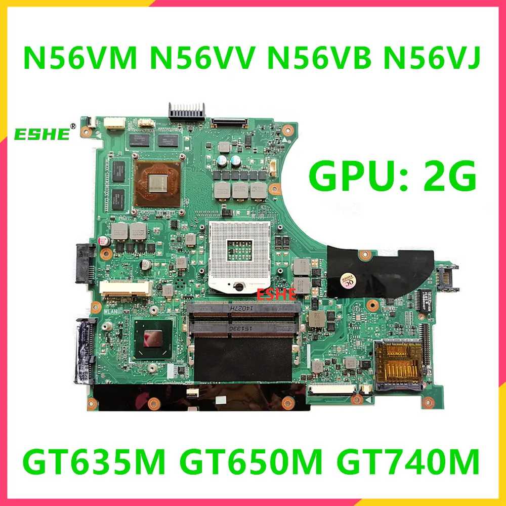 N56VM Mainbaord For ASUS N56V N56VV N56VB N56VZ N56VJ Laptop Motherboard With GT635M GT650M GT740M 2G GPU Tested OK