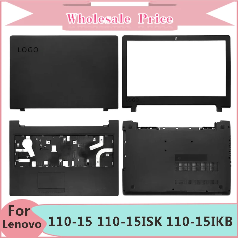 

New For Lenovo ideapad 110-15 110-15ISK 110-15IKB Laptop LCD Back Cover Front Bezel Upper Palmrest Bottom Case Keyboard Hinges