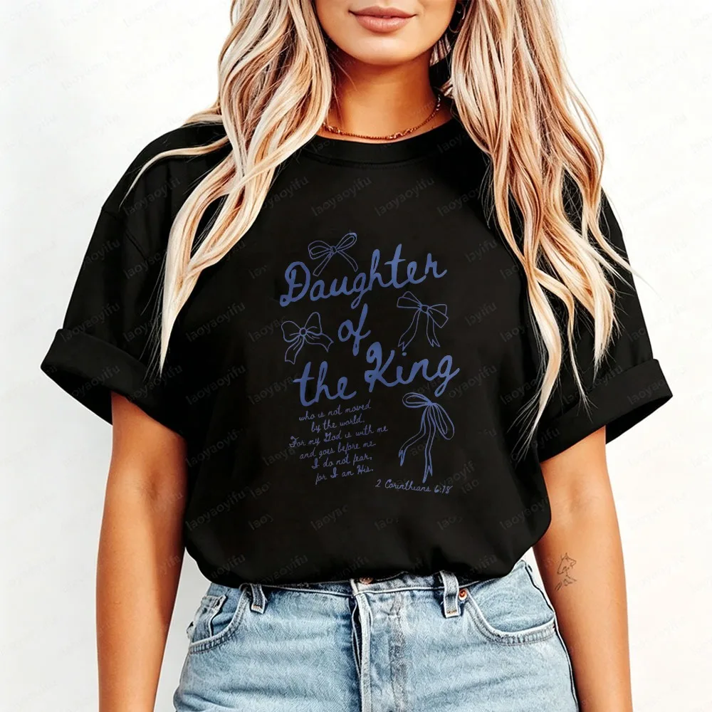 Daughter Of The King Shirt Christian Bible Verse Tee Faith Bow T-Shirt Scripture Quote Cotton Tops Religious Gift For Women