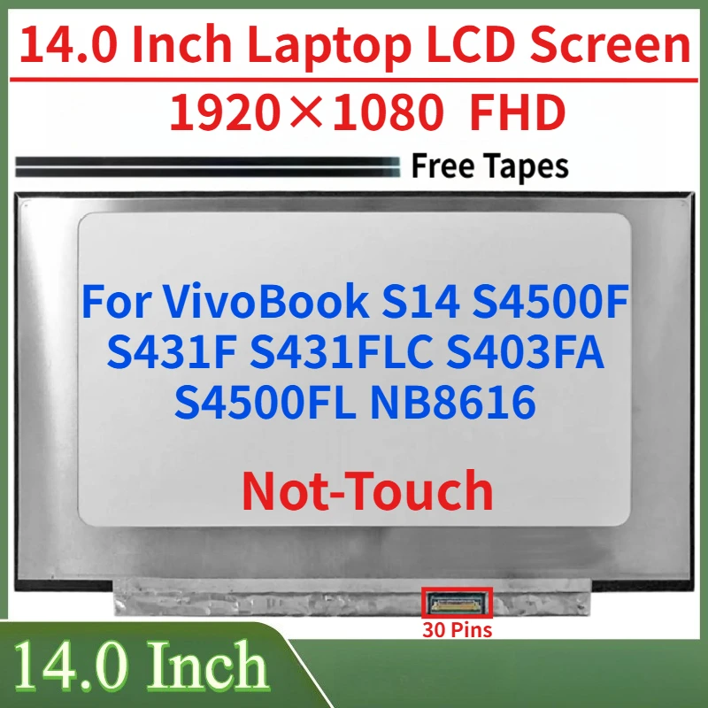 14.0''Laptop IPS LCD Screen For VivoBook S4500F S431F S431FLC S403FA S4500FL NB8616 Display Matrix Panel 1920x1080 eDP 30Pins
