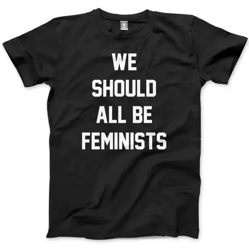 We Should All Be Feminists Feminism Girls Mens T Shirt