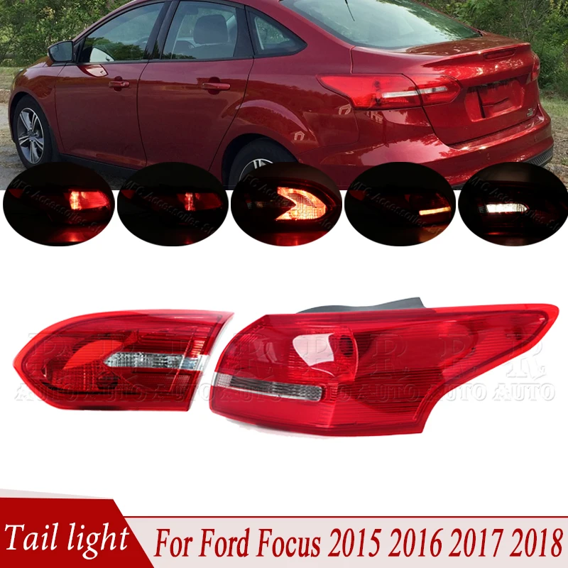 

For Ford Focus 2015 2016 2017 2018 Taillight Turn Signal Light Tail Light Brake Light Reversing Lamp Tail Lamp Assembly Car Lamp