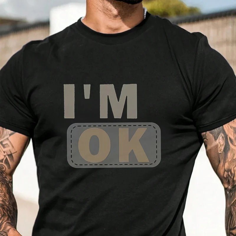 

I‘m Ok Pattern Priend Men's Graphic Print T-Shirt Casual Street Style Suitable For Travel And Sports Tee