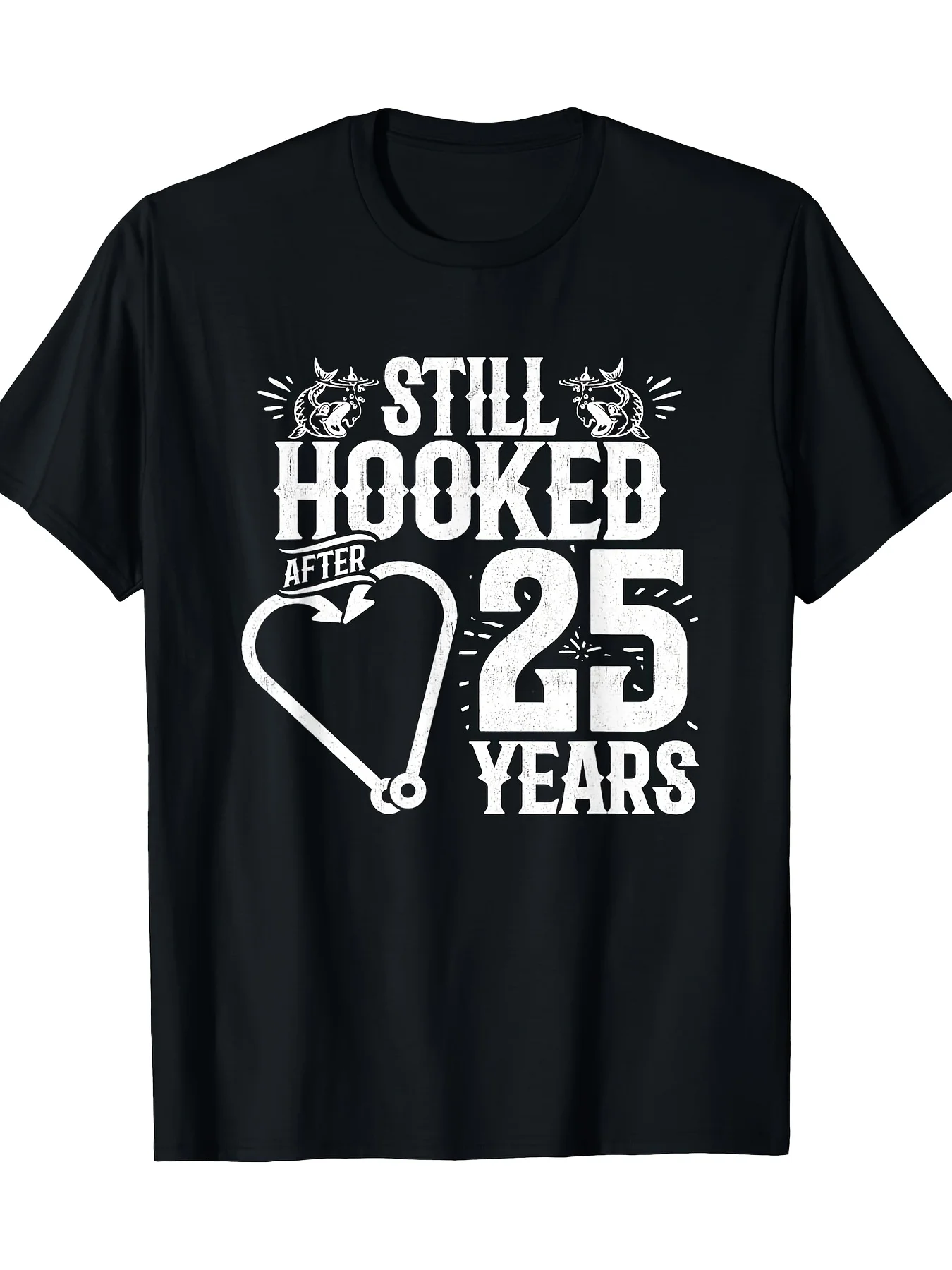 25 ปีต่อมา ยังคงติดมัน - เสื้อยืดวันครบรอบคู่รักตกปลาสำหรับผู้ชาย ผ้าฝ้าย 100% คอกลมลำลอง