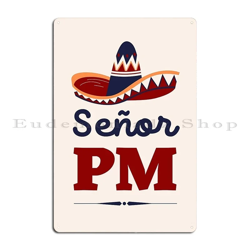 Senor Pm Metal Sign…