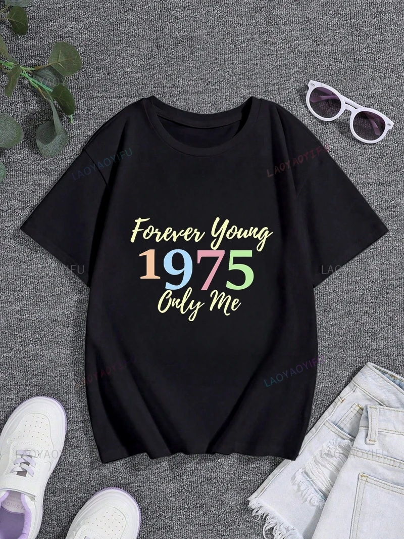 Forever Young Cnly Me, Birthday Gift Born in 1975, Retro Fashion Women's Casual T-shirt, Spring/summer Cotton Women's Shirt