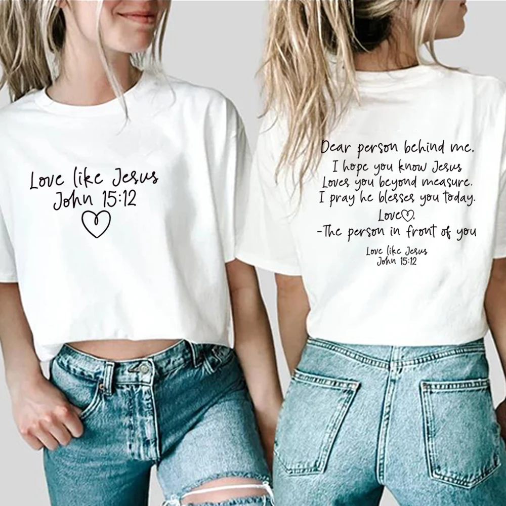 Dear Person Behind Me T-Shirt Person Behind Me Shirts Love Like Jesus Tees Be Kind Shirt Unisex Front and Back Print Casual Tops