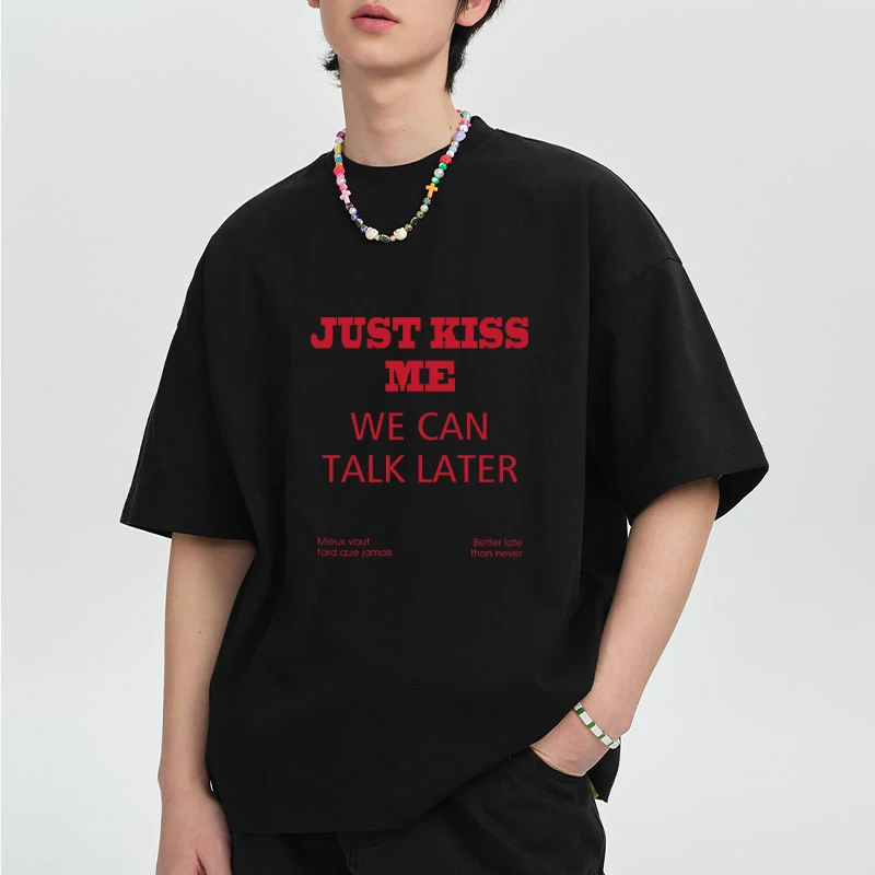 

2025 Fashion Just Kiss Me Fun Graphics printed short sleeve T-shirts Men Women Summer Casual Loose T shirt Cotton vintage Tops