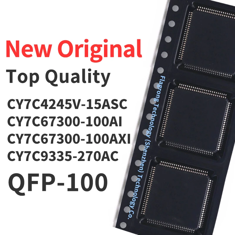 

1 Piece CY7C4245V-15ASC CY7C67300-100AI CY7C67300-100AXI CY7C9335-270AC QFP-100 Chip IC New Original