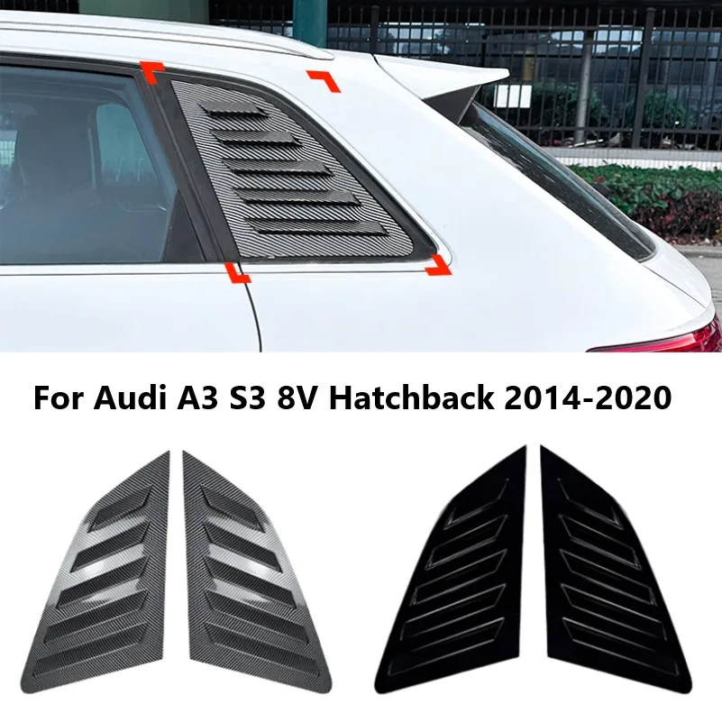 

Car Rear Window Louver Trim Cover For Audi A3 S3 8V Hatchback 2014-2020 Shutter Triangular Window Auto Body Kits Car Accessories