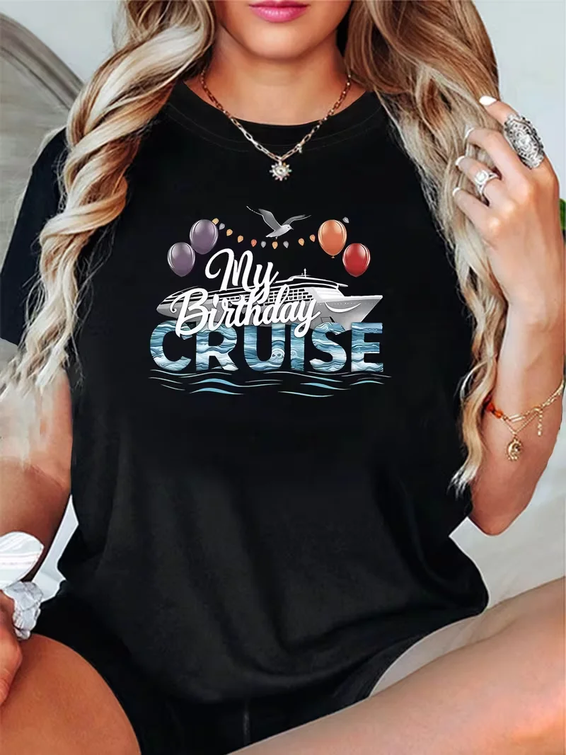 

Women's Crew Neck Short-Sleeve T-Shirt with "My Birthday CRUISE" Text Print for Spring and Summer