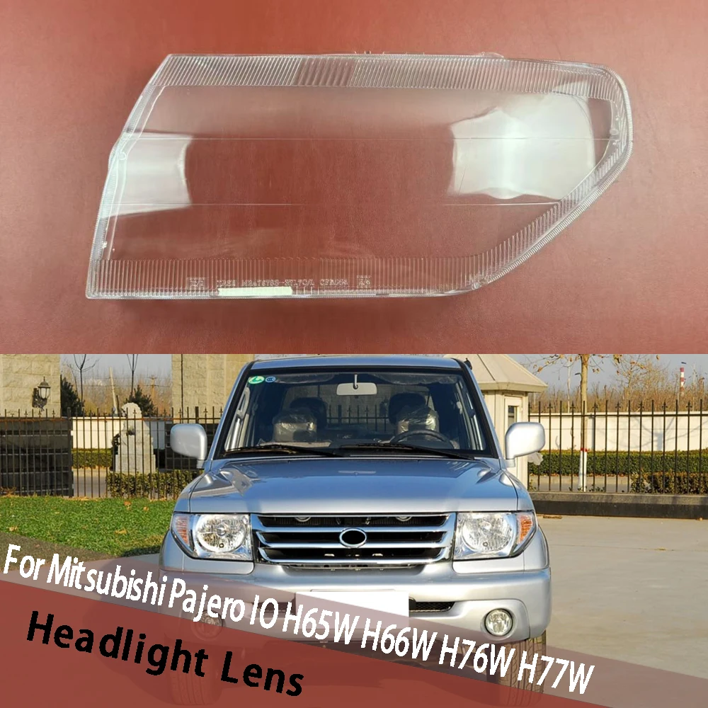 

For Mitsubishi Pajero IO H65W H66W H76W H77W Headlamp Transparent Cover Lamp Shade Headlight Shell Lens Plexiglass Replace