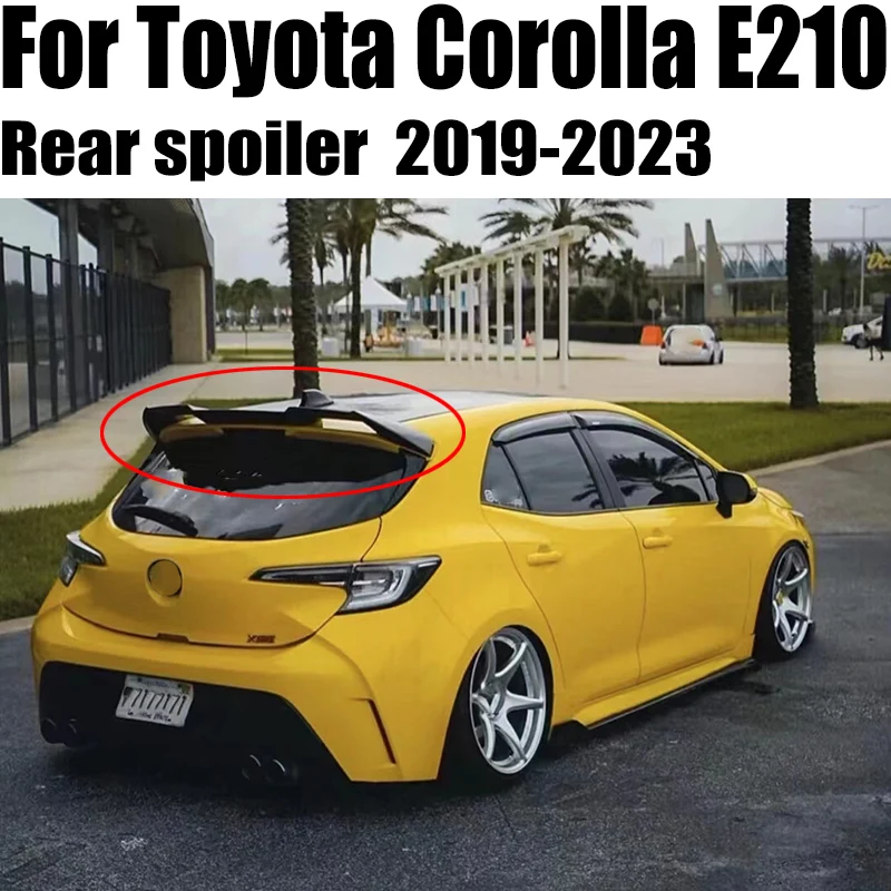 

For Toyota Corolla Hatchback E210 5Door 2019 2020 2021 2022 2023 Year Spoiler Rear Wing Body Kit Accessories ABS Plastic