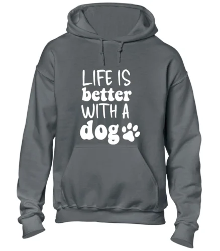 Polarshe LIFE IS BETTER WITH A DOG HOODY HOODIE FUNNY DOG LOVER ANIMAL DESIGN GIFT IDEA