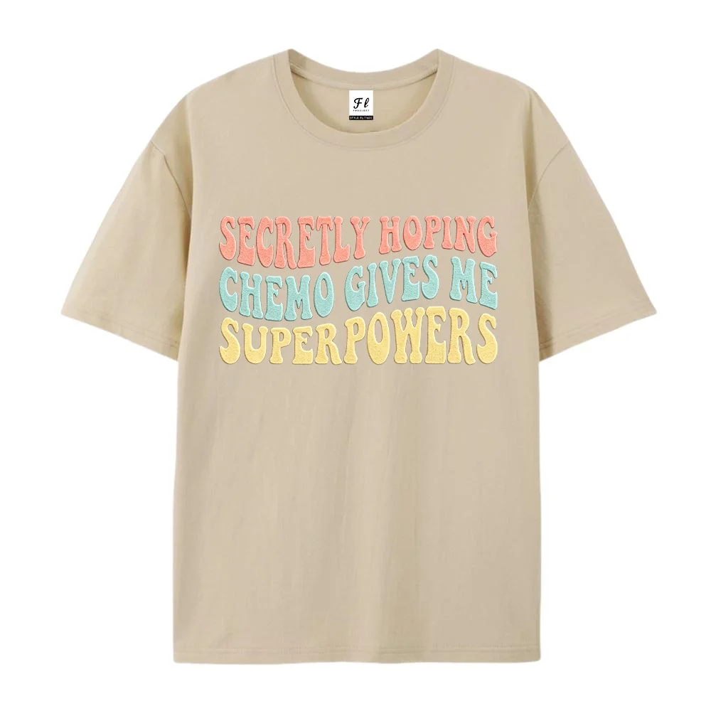 WomenSecretly Hoping Chemo Gives Me Superpowers T Shirt Funny Letter Graphic Tee Short Sleeve Loose Cotton Tops