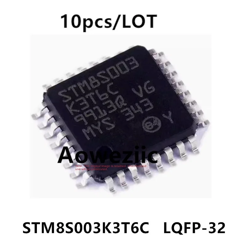 Aoweziic 2023+  100% New Imported Original STM8S003K3T6C LQFP-32 16MHz 8KB Flash 8-bit Microcontroller MCU