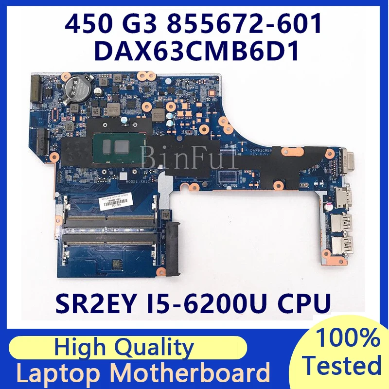 855672-601 855672-501-855672 Laptop Motherboard Mainboard Para ProBook 450 470 G3 001 DAX63CMB6D1 W/SR2EY I5-6200U CPU 100% Testado