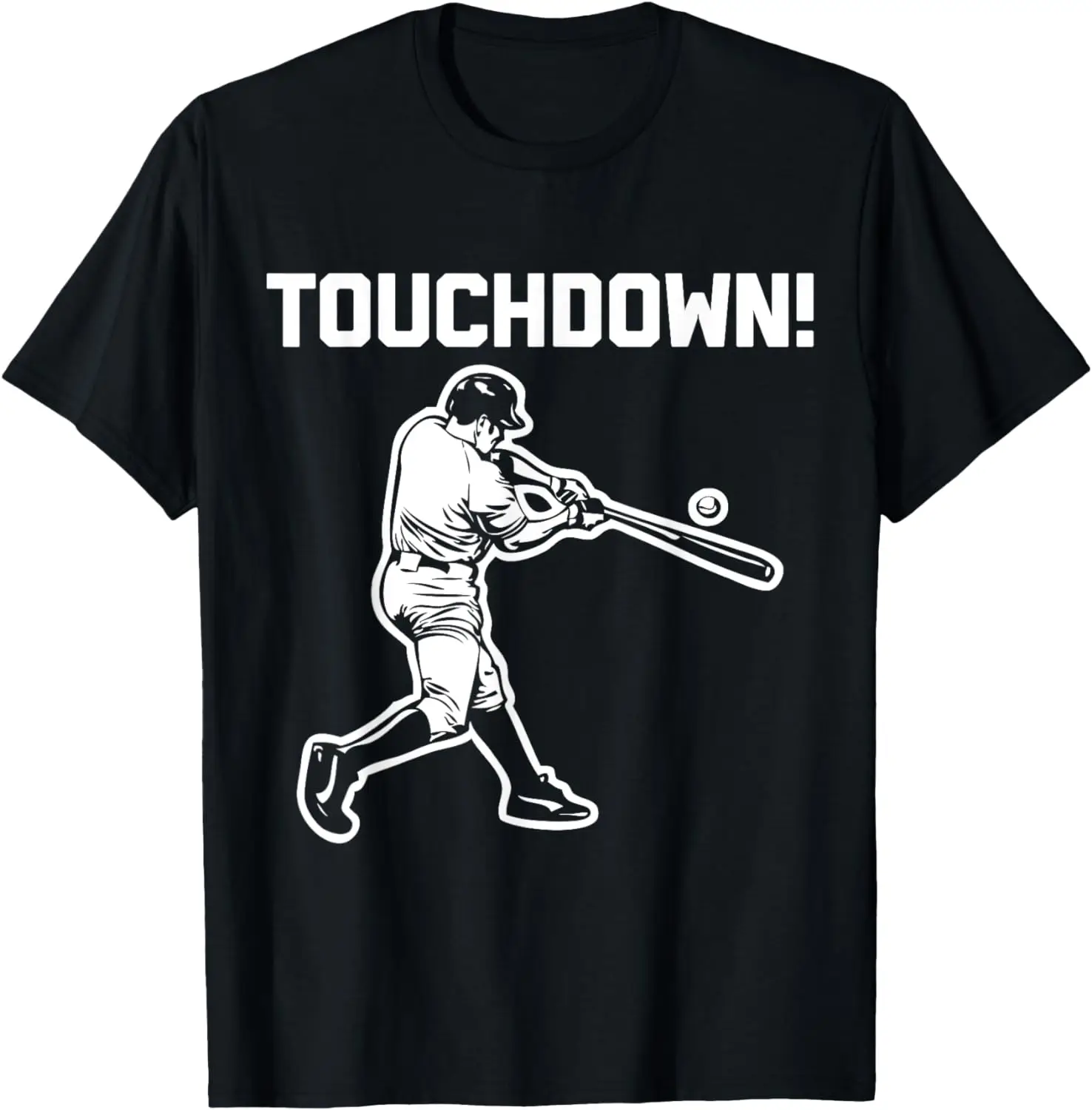 

Touchdown Baseball T-Shirt funny saying sarcastic novelty T-Shirt