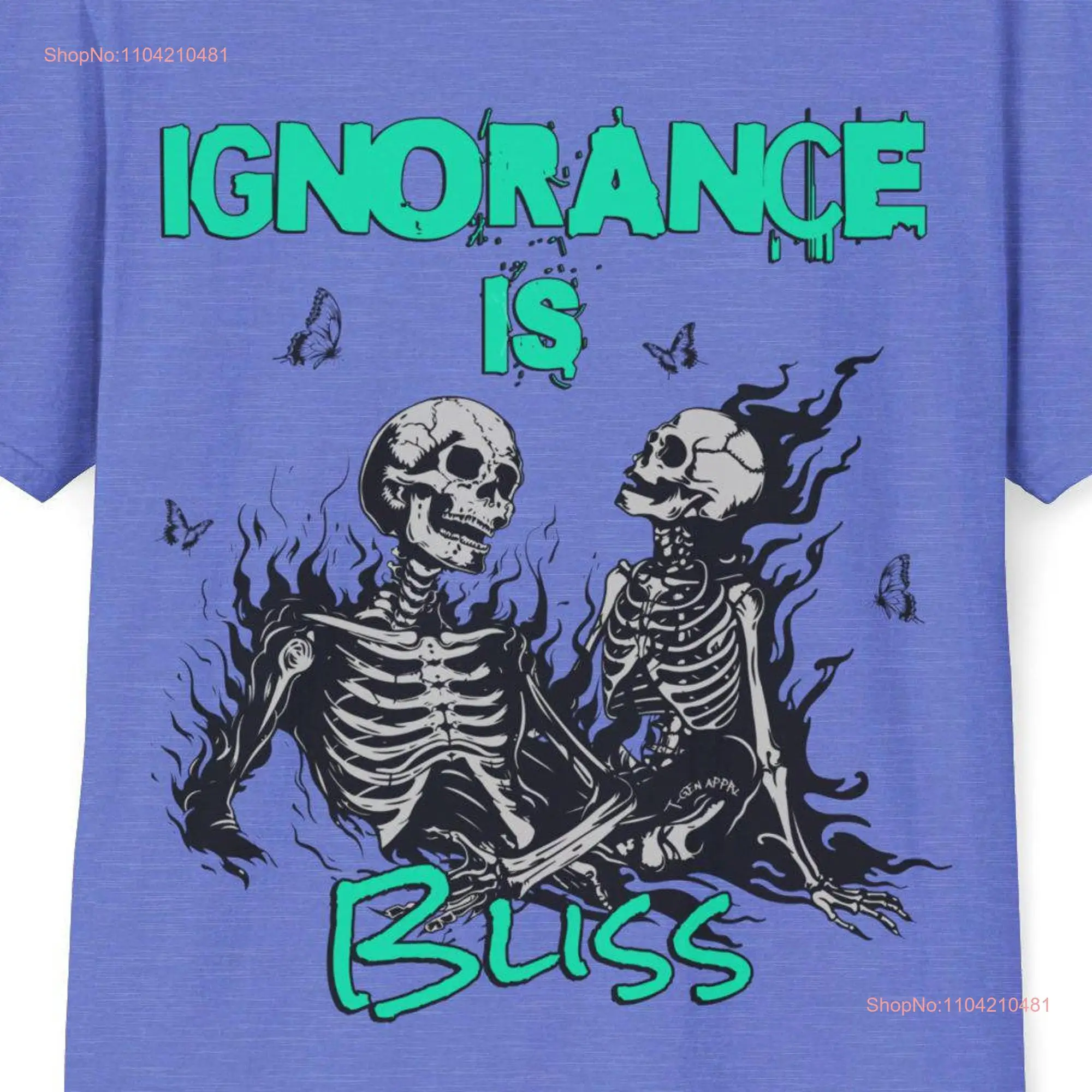 IGNORANCE IS BLISS T Shirt funny gift for horror fanatic trendy halloween skeleton him her sarcastic dark humor tee