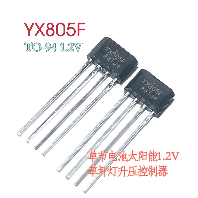 10/100/1000PCS YX805F TO-94 single battery solar lawn lamp controller 1.2V boost light control charging Yuxin