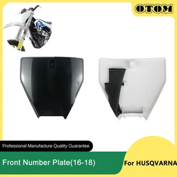 OTOM 2016-2018 Motorcycle Front Number Plate Plastic Cover Registration Plate Holder For HUSQVARNA FC FX TC TX 125 250 350 450