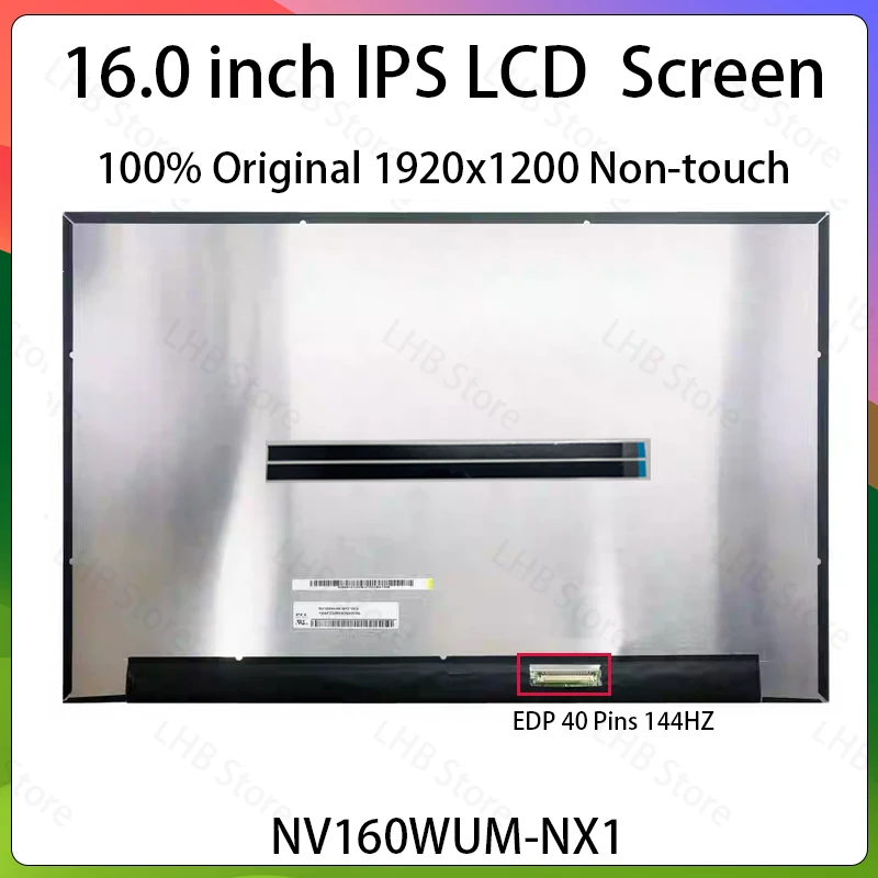 

16 Inch 144Hz Laptop LCD Screen NV160WUM NX1 Fit NV160WUM-NX1 Display Matrix Panel Replacement 1920x1200 eDP 40 Pins Non-Touch