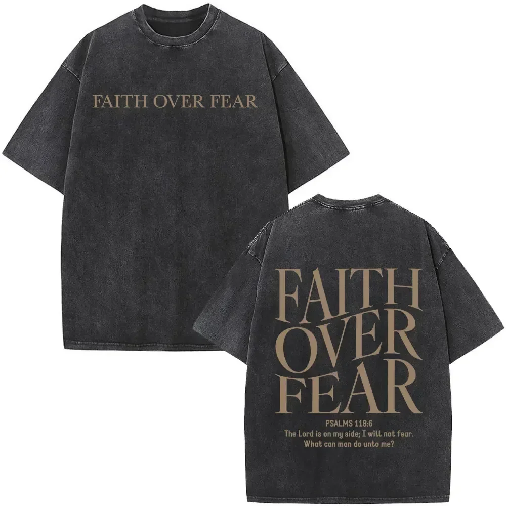Asian size.Christian Jesus Faith Over Fear Bible Verse Washed T-shirts Men Women Oversized T Shirts Harajuku Cotton T-shirt
