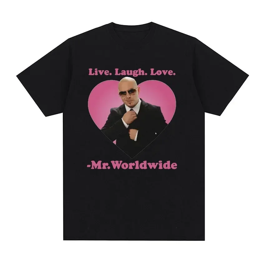 Live Laugh Love Mr. Worldwide Pitbull Graphic T-shirt Women's Hip Hop Retro Fashion T-shirt Unisex 1 Large T-shirt Short Sleeve