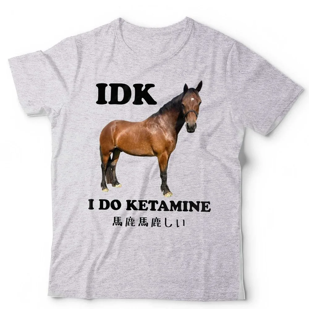 IDK I Do Ketamine للجنسين التي شيرت مضحك الحصان ميمي الفكاهة اليابانية الرجال تي شيرت مالين Crewneck القطن الصيف قصيرة الأكمام #4