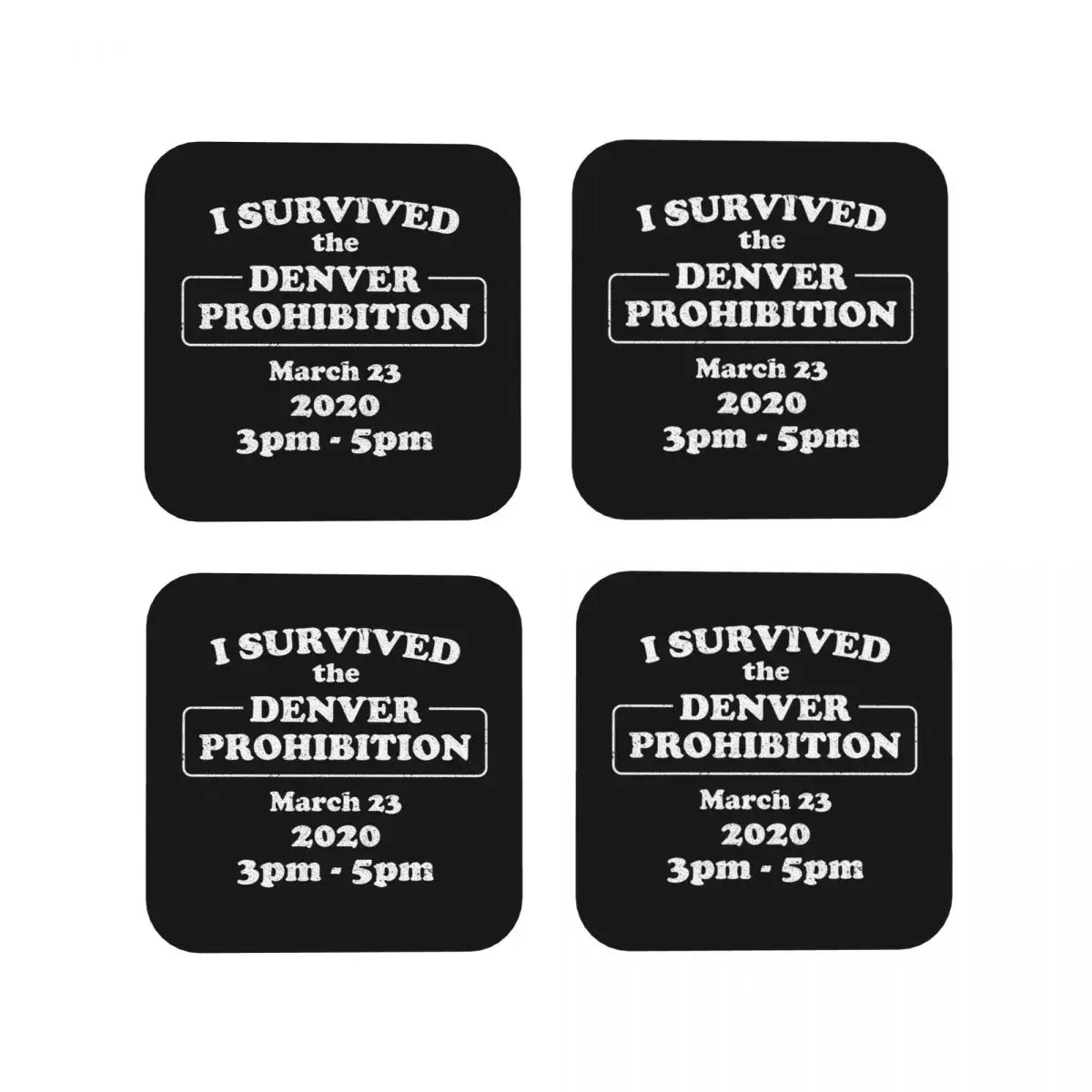 

I Survived Denver Prohibition 2020 Coasters Kitchen Placemats Cup Coffee Mats For Decor Home Tableware Pads Set of 4