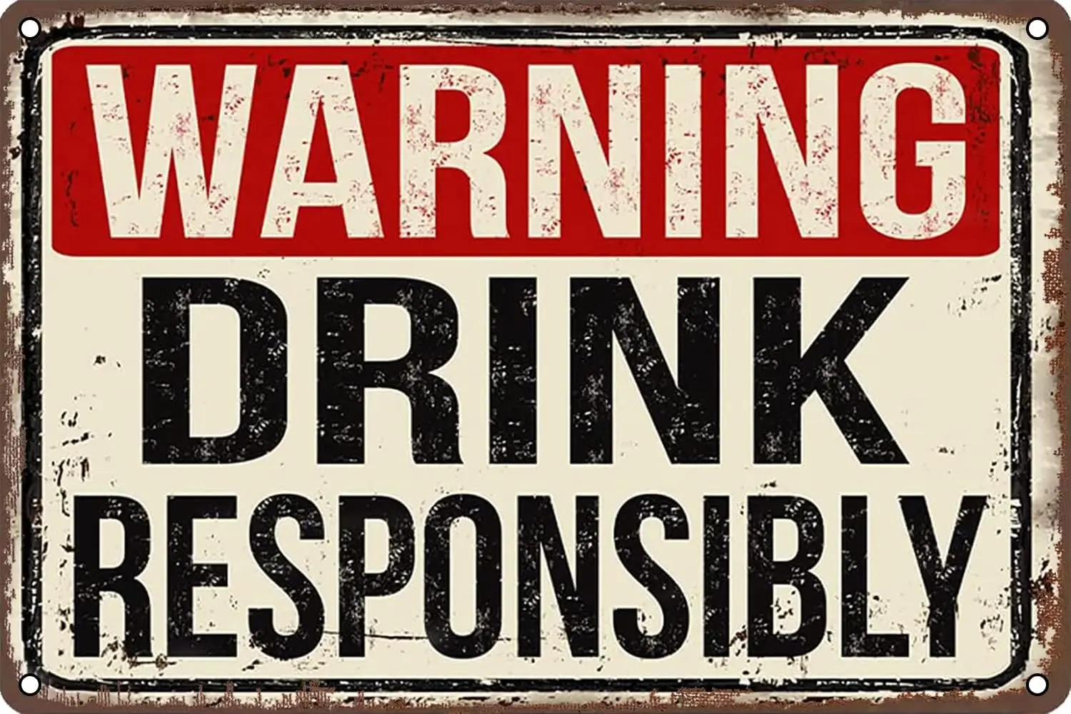 Metal Tin Sign Drink Responsibly Warning Beer Sign Caution Wall Decor for Bars Club Decor 12 X 8 INCH sign