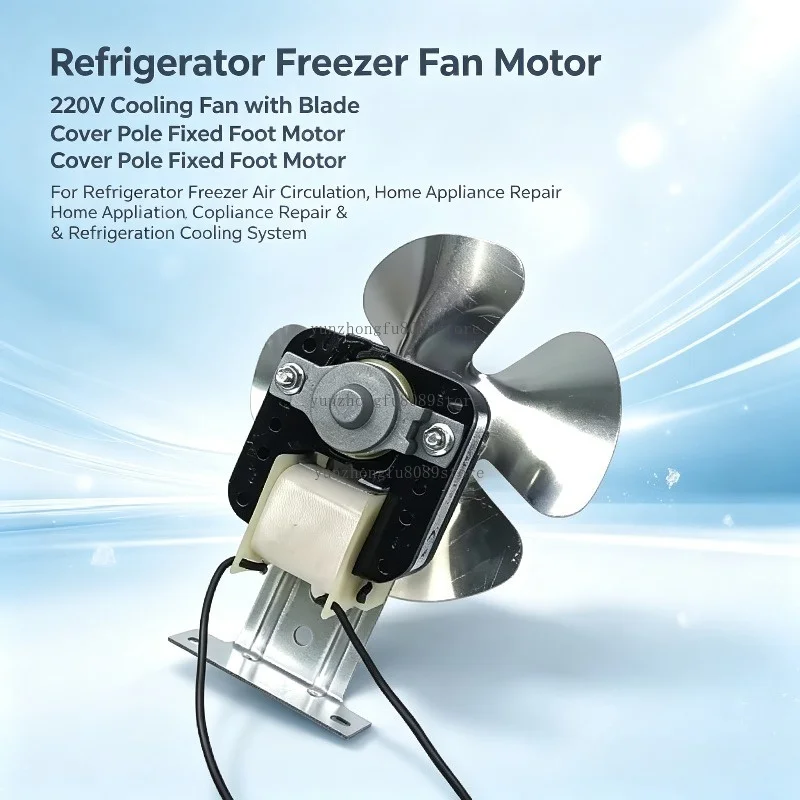 Refrigerator Freezer Fan Motor, 220V Cooling Fan with Blade, Cover Pole Fixed Foot Motor, Freezer Air Circulation Fan