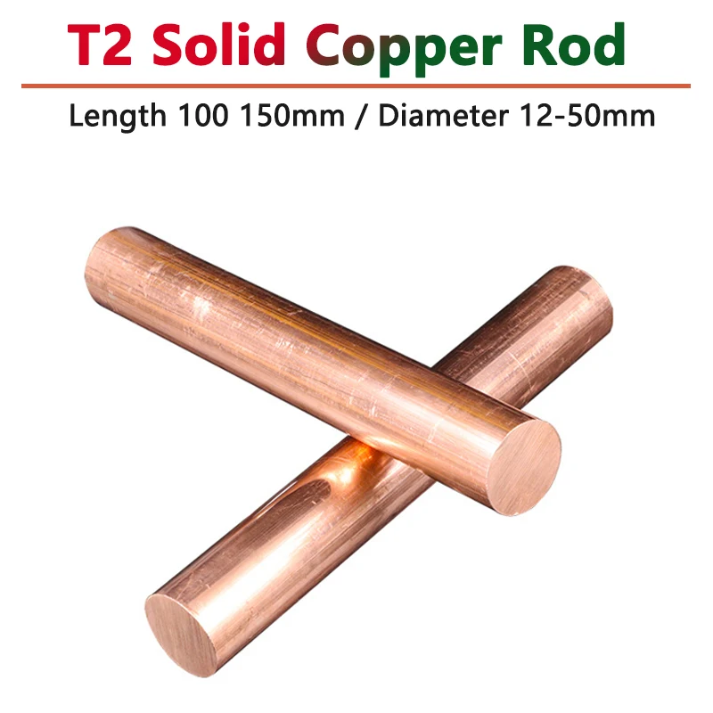 

1pc Length 100mm 150mm T2 Pure Copper Rod Solid Red Copper Dia 12 14 15 16 18 20 22 25 28 30 32 35 38 40 45 50mm Die Discharge