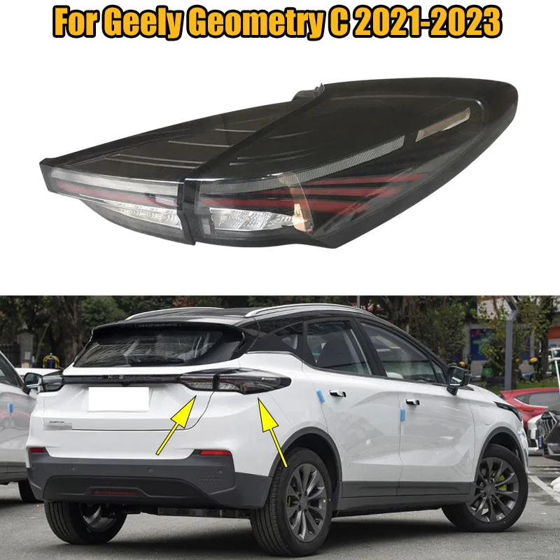 For Geely Geometry C 2021 2022 2023 Rear Tail Light Tail Lamp Rear Warning Brake Stop Turn Signal Fog Lamp Car Accessories