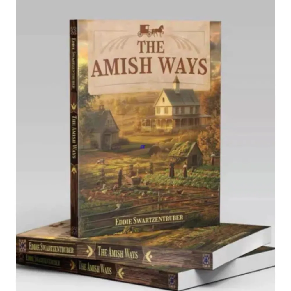 

THE AMISH WAYS The Lifestyle of the Amish English Edition