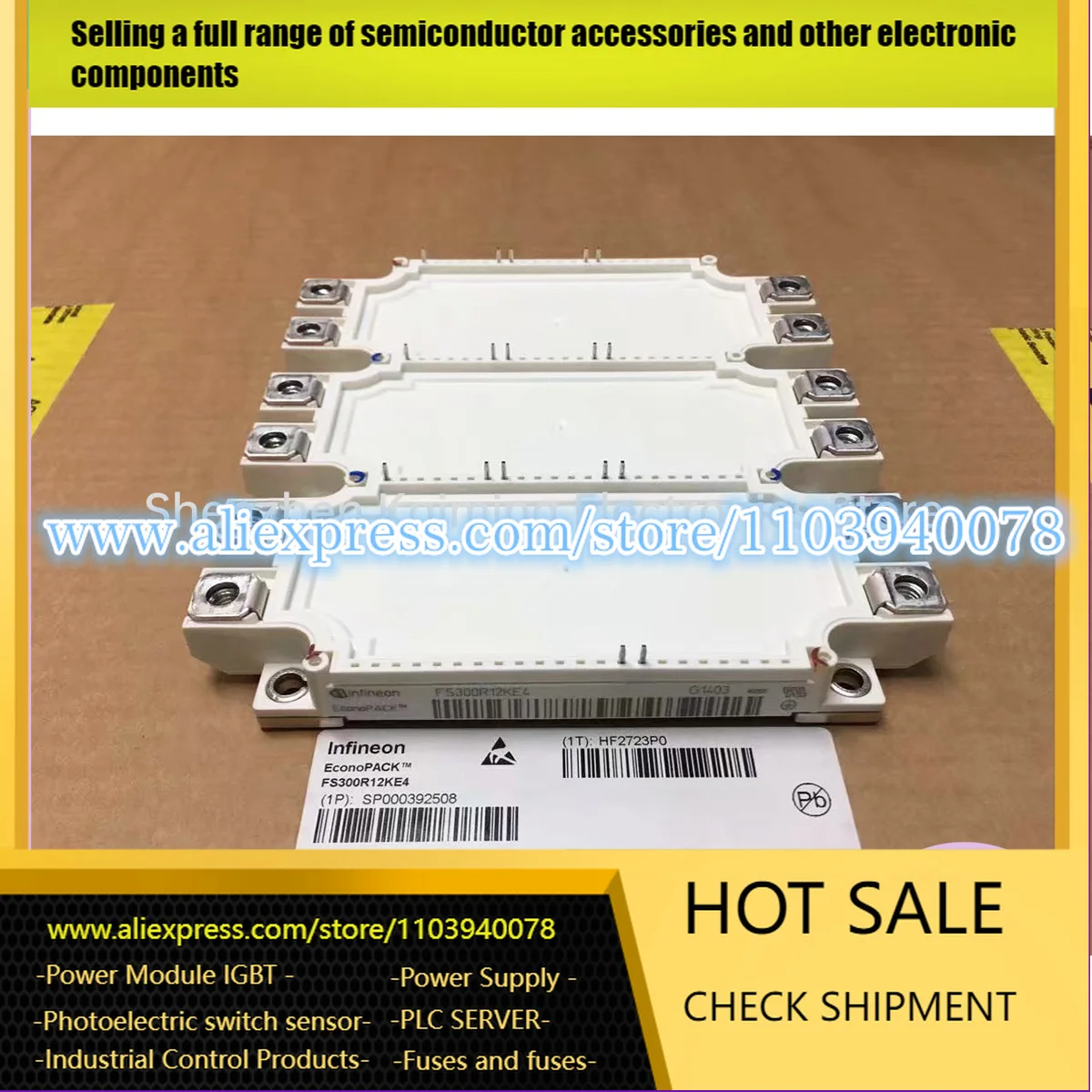 

FS300R12KE4 FS300R12KE3 FS450R12KE3 FS450R12KE4 FS225R17KE3 FS225R17KE4 IGTB
