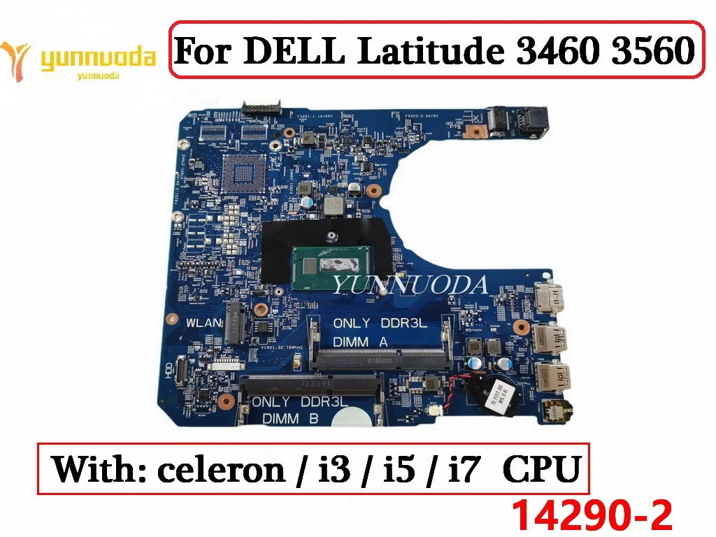 14290-2 For DELL Latitude 3460 3560 Laptop Motherboard With  celeron i3 i5 i7 CPU 100% Tested 0D0PG7 01CGV1 0P9H40