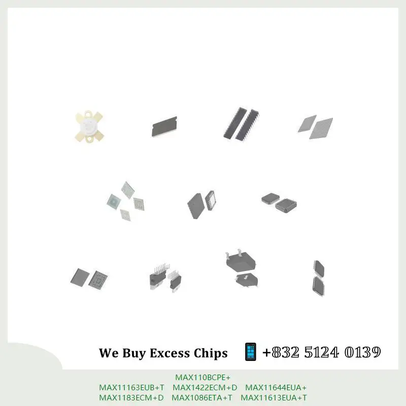 chip chip Integrated circuit chip MCU chip MAX110BCPE+ MAX11163EUB+T MAX1422ECM+D MAX11644EUA+ MAX1183ECM+D MAX1086ETA+T