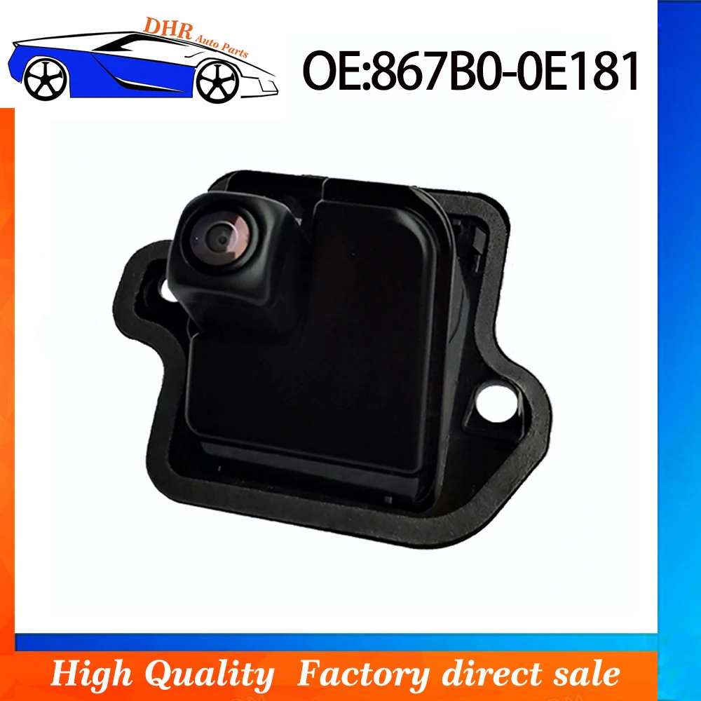 Original 867B0-0E181 867B00E181 for 2021 2022 2023 2024 Toyota Highlander rearview backup camera Car rearview camera