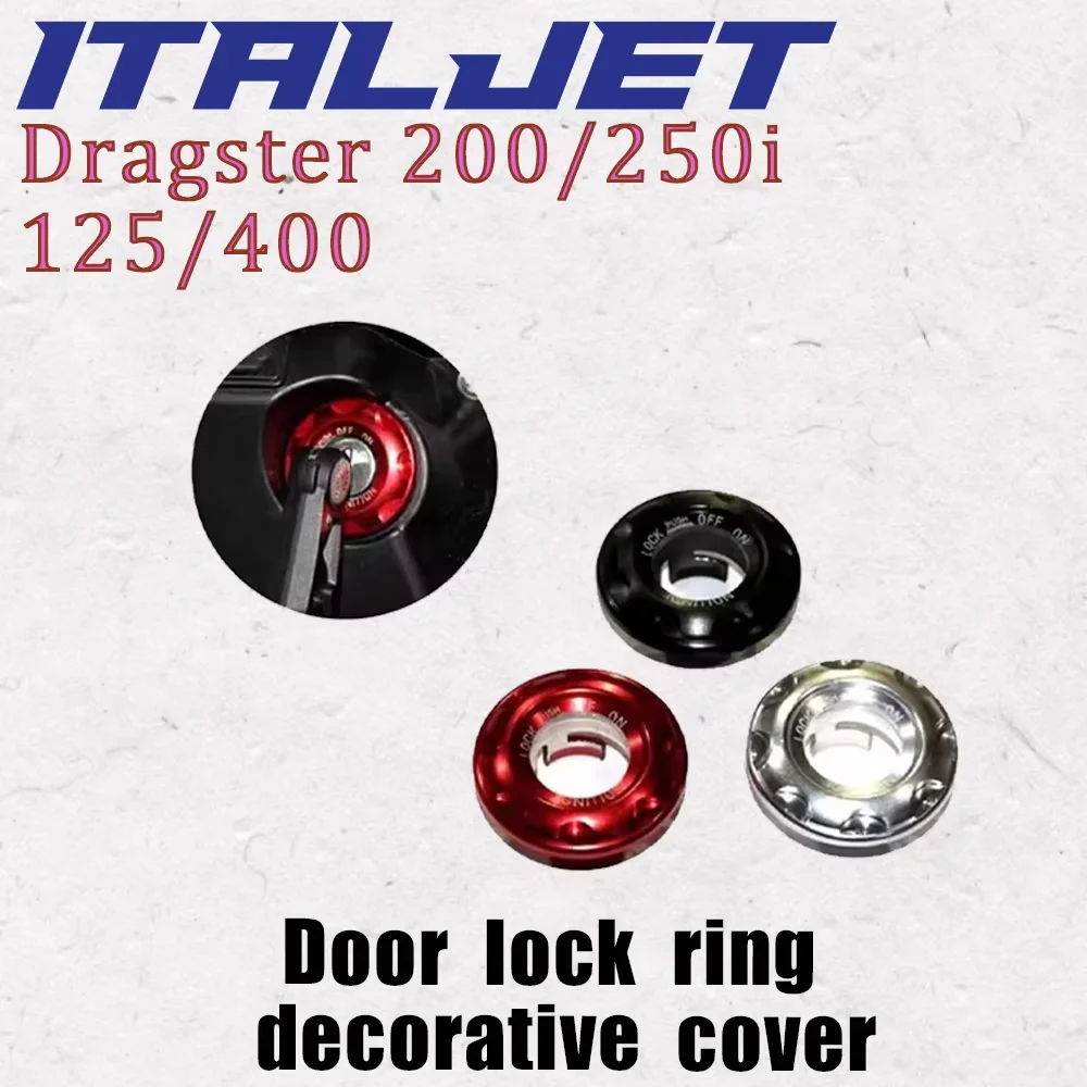

New 2022 For Italjet Dragster Electric Door Lock Ring Decorative Cover Fit Italjet Dragster 200 / 250i / 125 / 400
